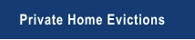 Private Home Evictions