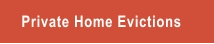 Private Home Evictions