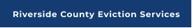 Riverside County Eviction Services