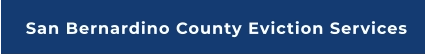 San Bernardino County Eviction Services
