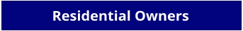 Residential Owners
