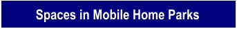 Spaces in Mobile Home Parks