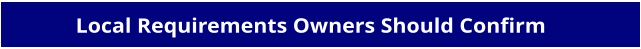 Local Requirements Owners Should Confirm